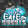 Eat'em Robots игра