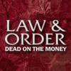 Law & Order: Dead on the Money игра