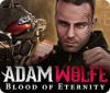 Adam Wolfe: Blood of Eternity игра