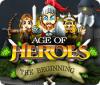 Age of Heroes: The Beginning игра