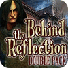 Behind the Reflection Double Pack игра