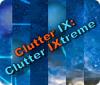 Clutter IX: Clutter Ixtreme игра