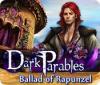 Dark Parables: Ballad of Rapunzel игра