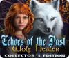 Echoes of the Past: Wolf Healer Collector's Edition игра