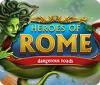 Heroes of Rome: Dangerous Roads игра