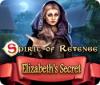Spirit of Revenge: Elizabeth's Secret игра