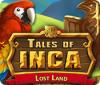 Tales of Inca: Lost Land игра