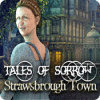 Tales of Sorrow: Strawsbrough Town игра