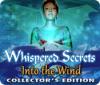 Whispered Secrets: Into the Wind Collector's Edition игра