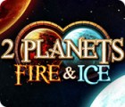 2 Planets Fire & Ice игра