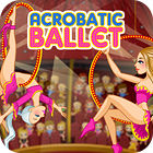 Acrobatic Ballet игра Acrobatic Ballet игра