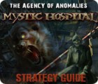 The Agency of Anomalies: Mystic Hospital Strategy Guide игра
