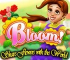 Bloom! Share flowers with the World игра