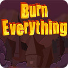 Burn Everything игра