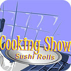 Cooking Show — Sushi Rolls игра