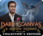 Dark Canvas: A Murder Exposed Collector's Edition игра