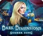 Dark Dimensions: Somber Song игра