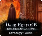 Dark Heritage: Guardians of Hope Strategy Guide игра