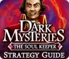 Dark Mysteries: The Soul Keeper Strategy Guide игра
