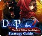 Dark Parables: The Red Riding Hood Sisters Strategy Guide игра