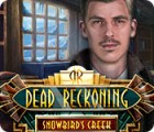 Dead Reckoning: Snowbird's Creek игра