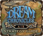 Dream Chronicles: The Book of Air Strategy Guide игра
