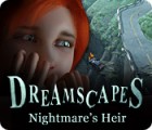Dreamscapes: Nightmare's Heir игра