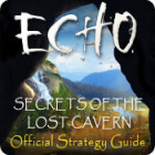Echo: Secrets of the Lost Cavern Strategy Guide игра