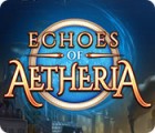 Echoes of Aetheria игра