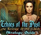 Echoes of the Past: The Revenge of the Witch Strategy Guide игра