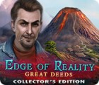 Edge of Reality: Great Deeds Collector's Edition игра