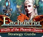 Enchantia: Wrath of the Phoenix Queen Strategy Guide игра