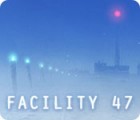 Facility 47 игра