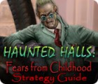 Haunted Halls: Fears from Childhood Strategy Guide игра