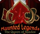 Haunted Legends: The Queen of Spades игра