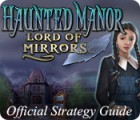 Haunted Manor: Lord of Mirrors Strategy Guide игра