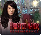 Haunted Manor: Remembrance игра Haunted Manor: Remembrance игра