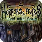 Horrors And Fears: Deal With Death игра