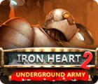 Iron Heart 2: Underground Army игра