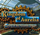 Kingdom of Aurelia: Mystery of the Poisoned Dagger игра