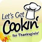 Let's Get Cookin' for Thanksgivin' игра