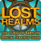 Lost Realms: The Curse of Babylon Strategy Guide игра