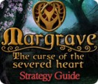 Margrave: The Curse of the Severed Heart Strategy Guide игра