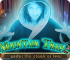 Mountain Trap 2: Under the Cloak of Fear игра