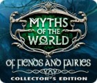 Myths of the World: Of Fiends and Fairies Collector's Edition игра