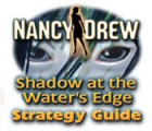 Nancy Drew: Shadow at the Water's Edge Strategy Guide игра