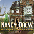 Nancy Drew: Warnings at Waverly Academy игра