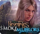 Nevertales: Smoke and Mirrors игра