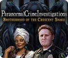 Paranormal Crime Investigations: Brotherhood of the Crescent Snake игра