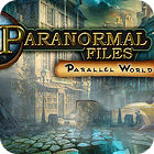 Paranormal Files - Parallel World игра Paranormal Files - Parallel World игра